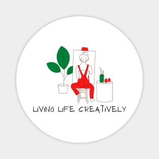 Living Life Creatively Artist Magnet